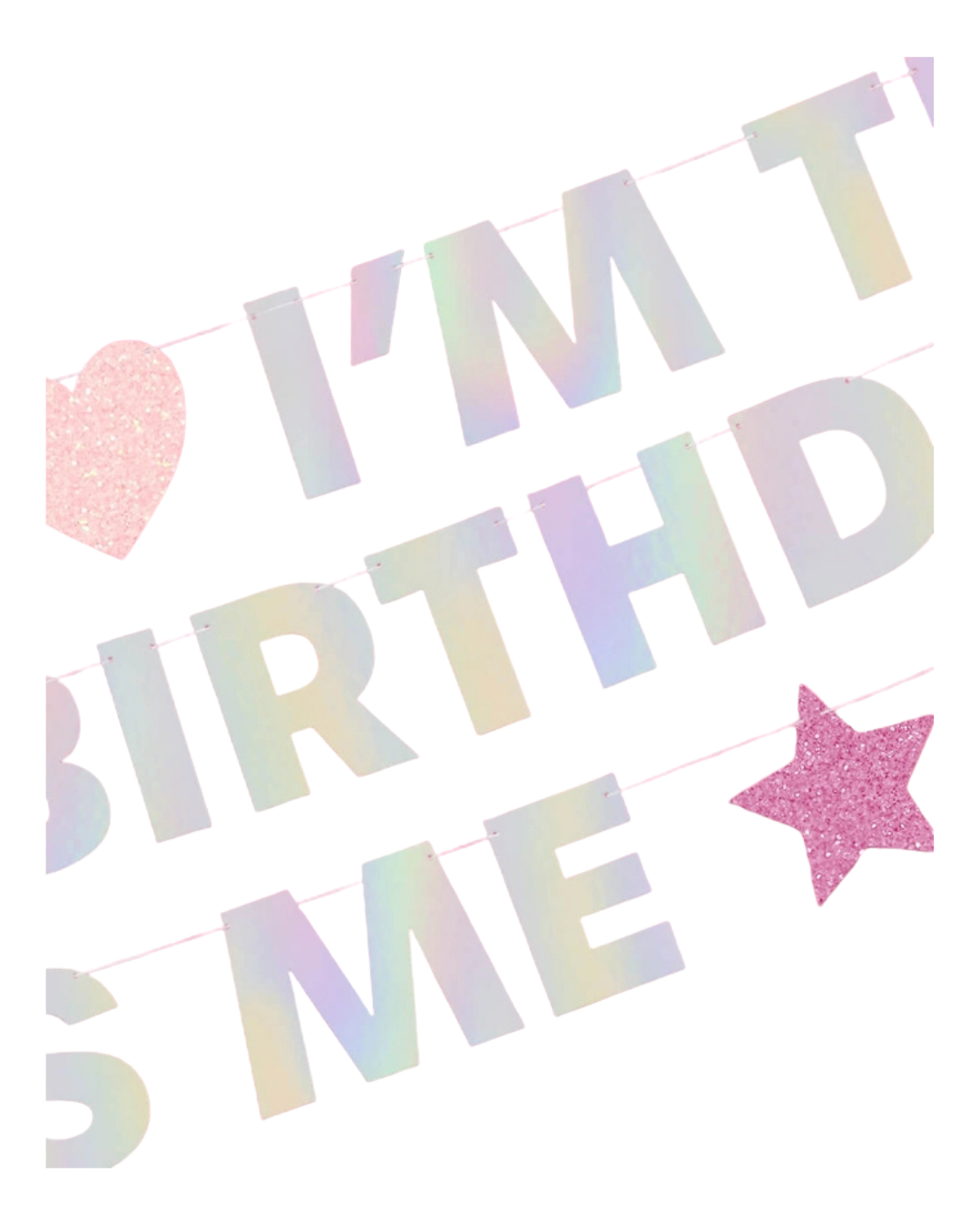 Iridescent "It's Me Hi I'm The Birthday Girl it's Me" Foil Banner