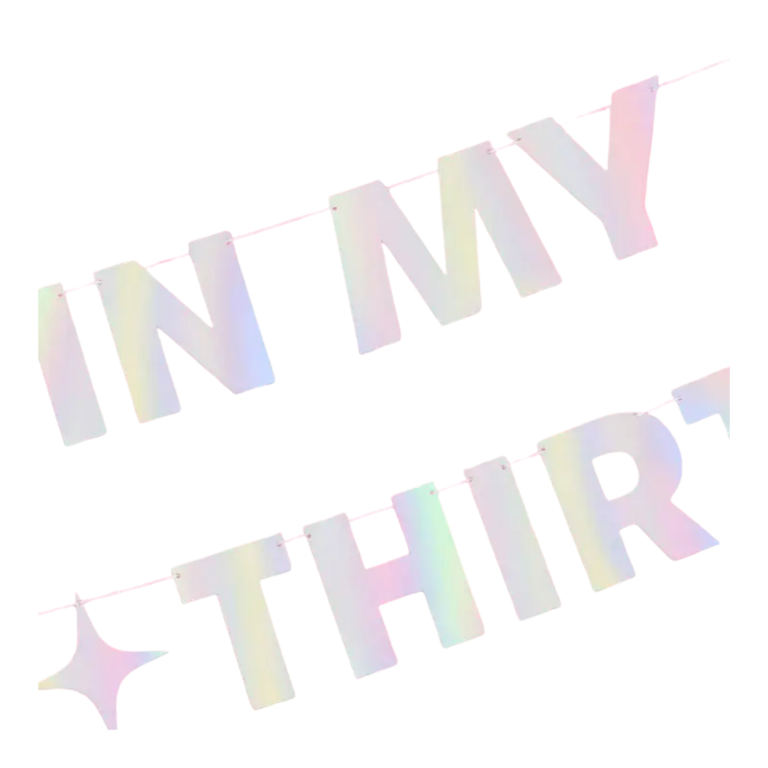 Iridescent "In My Thirties Era" Banner
