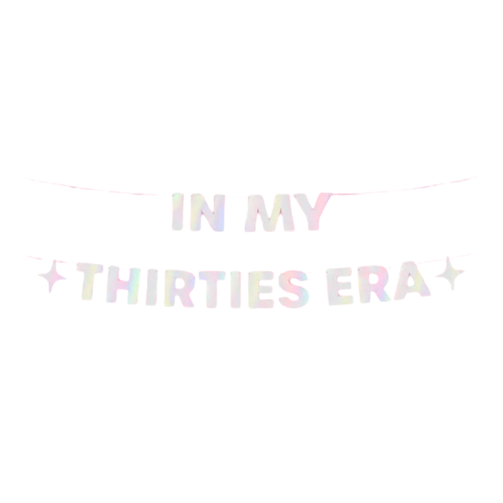 Iridescent "In My Thirties Era" Banner
