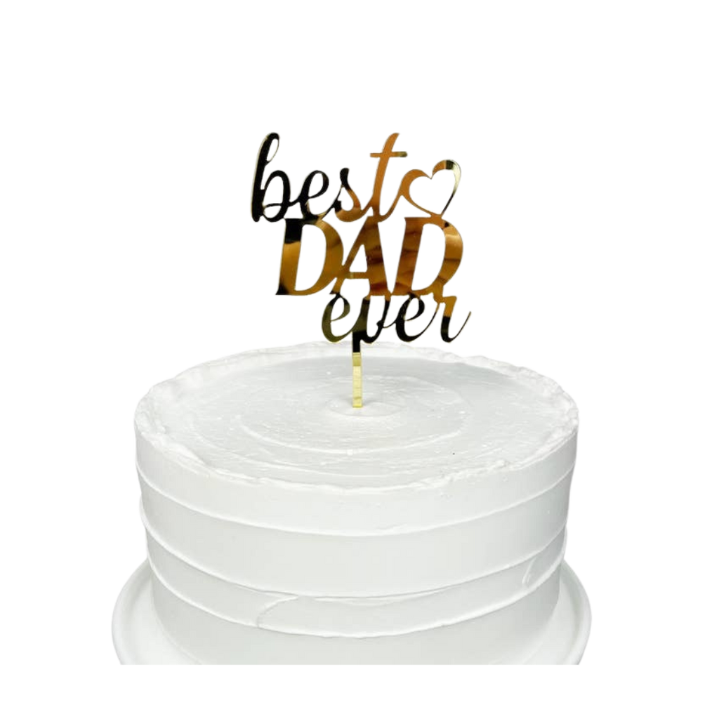 Gold acrylic cake topper with best dad ever script for Father's Day from Parte Haus party supply store in Bethesda MD