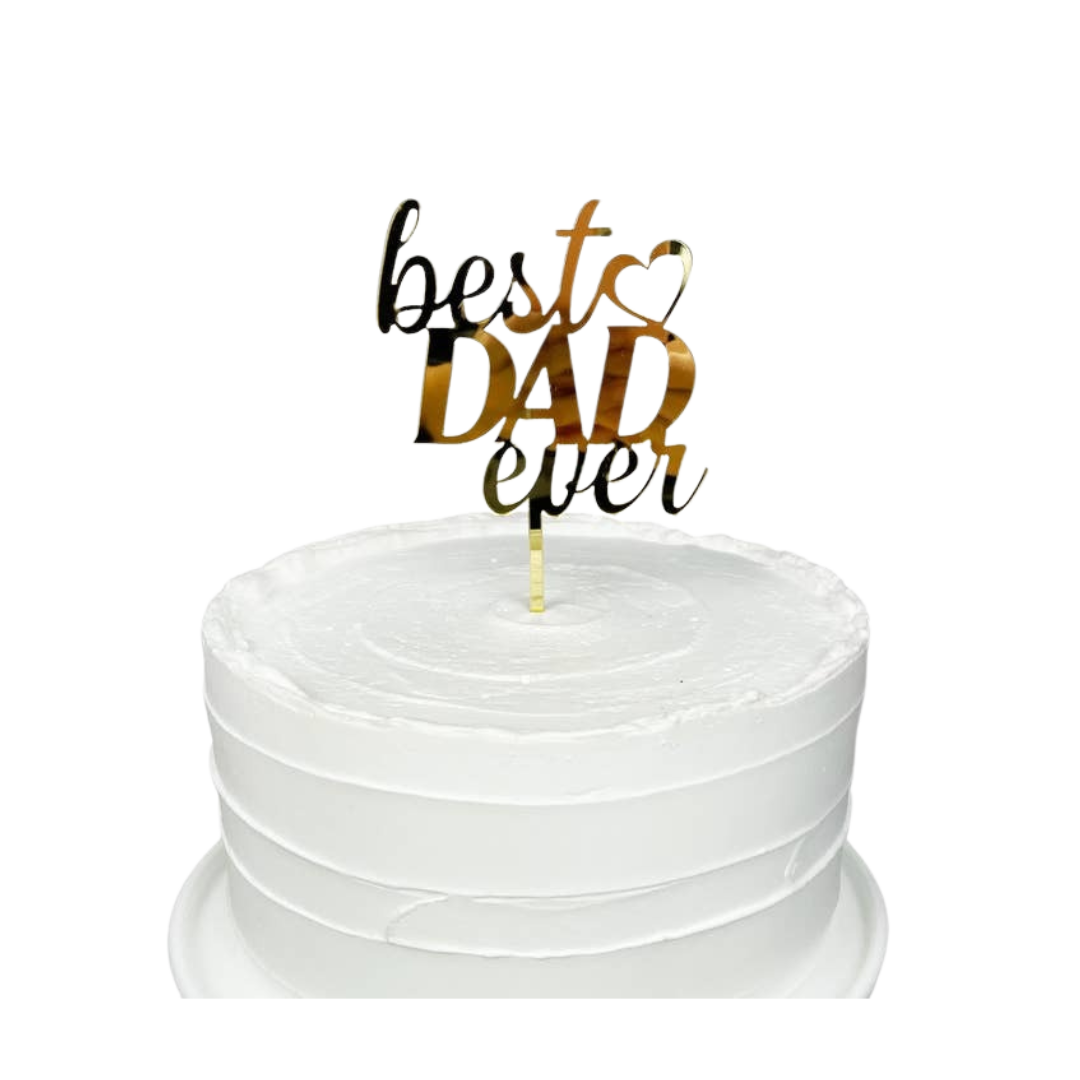 Gold acrylic cake topper with best dad ever script for Father's Day from Parte Haus party supply store in Bethesda MD