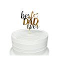 Gold acrylic best dad ever cake topper for Father’s Day from Parte Haus party supply store in Bethesda Maryland