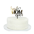 Gold acrylic Best Mom Ever cake topper on white cake Mother’s Day from Parte Haus party supply store in Bethesda MD.
