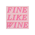 Pink beverage napkin with Fine Like Wine text wine party theme from Parte Haus party supply store in Bethesda MD