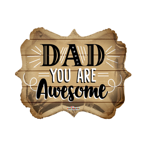 Brown dad you are awesome foil balloon with wood pattern for Father’s Day from Parte Haus party supply store in Bethesda MD