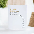 White humorous birthday card with gold and black text for birthday from Parte Haus party supply store in Bethesda MD