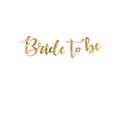 Gold "Bride to Be" Banner