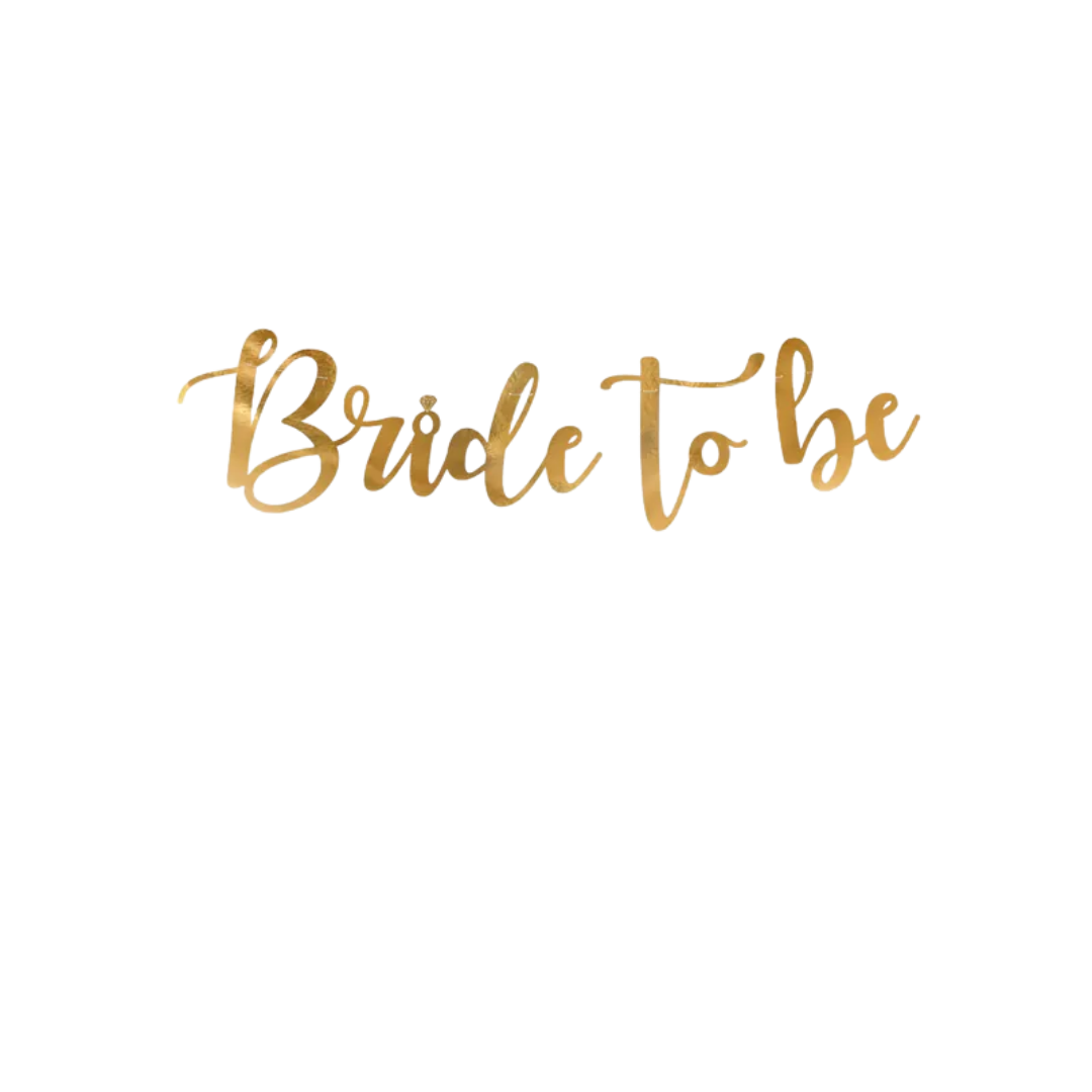 Gold "Bride to Be" Banner