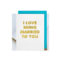 White and gold anniversary card with I love being married to you from Parte Haus party supply store in Bethesda MD