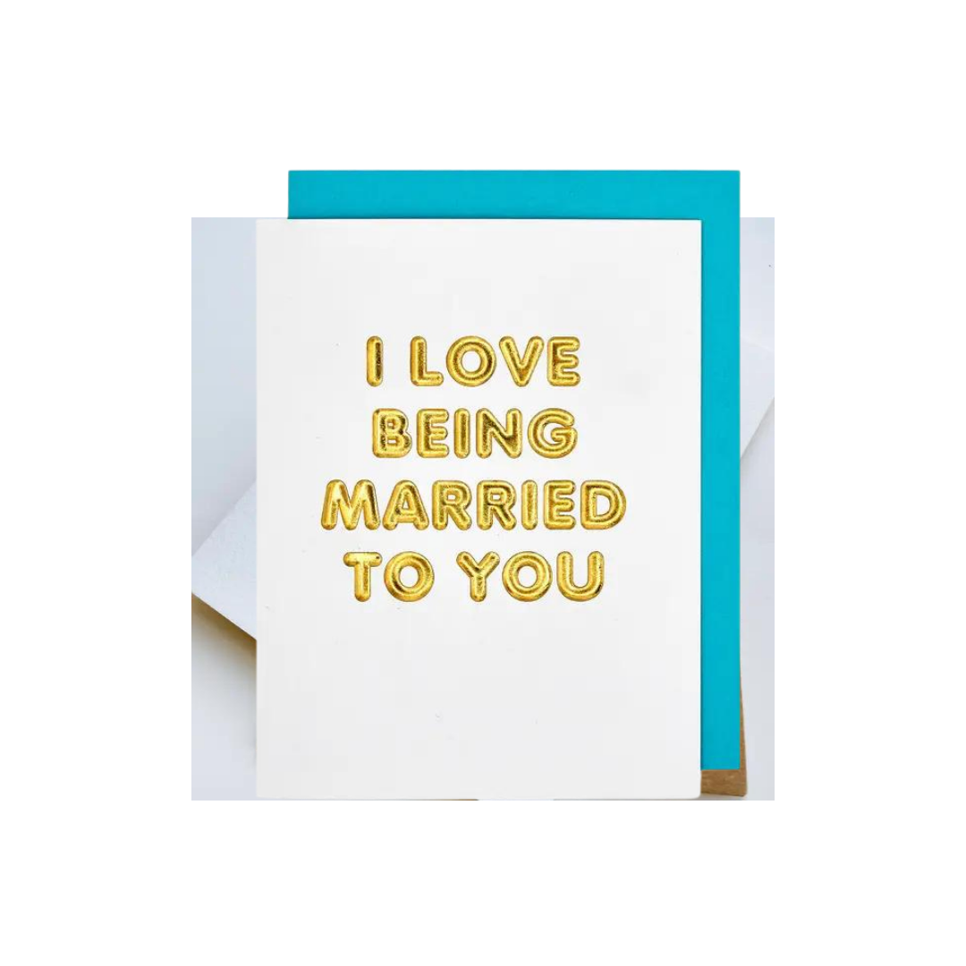 White and gold anniversary card with I love being married to you from Parte Haus party supply store in Bethesda MD