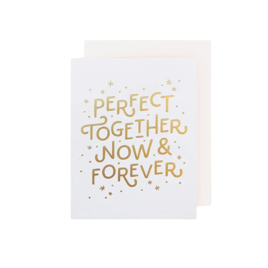 White gold wedding card with perfect together now and forever text romantic theme from Parte Haus party supply store in Bethesda Maryland