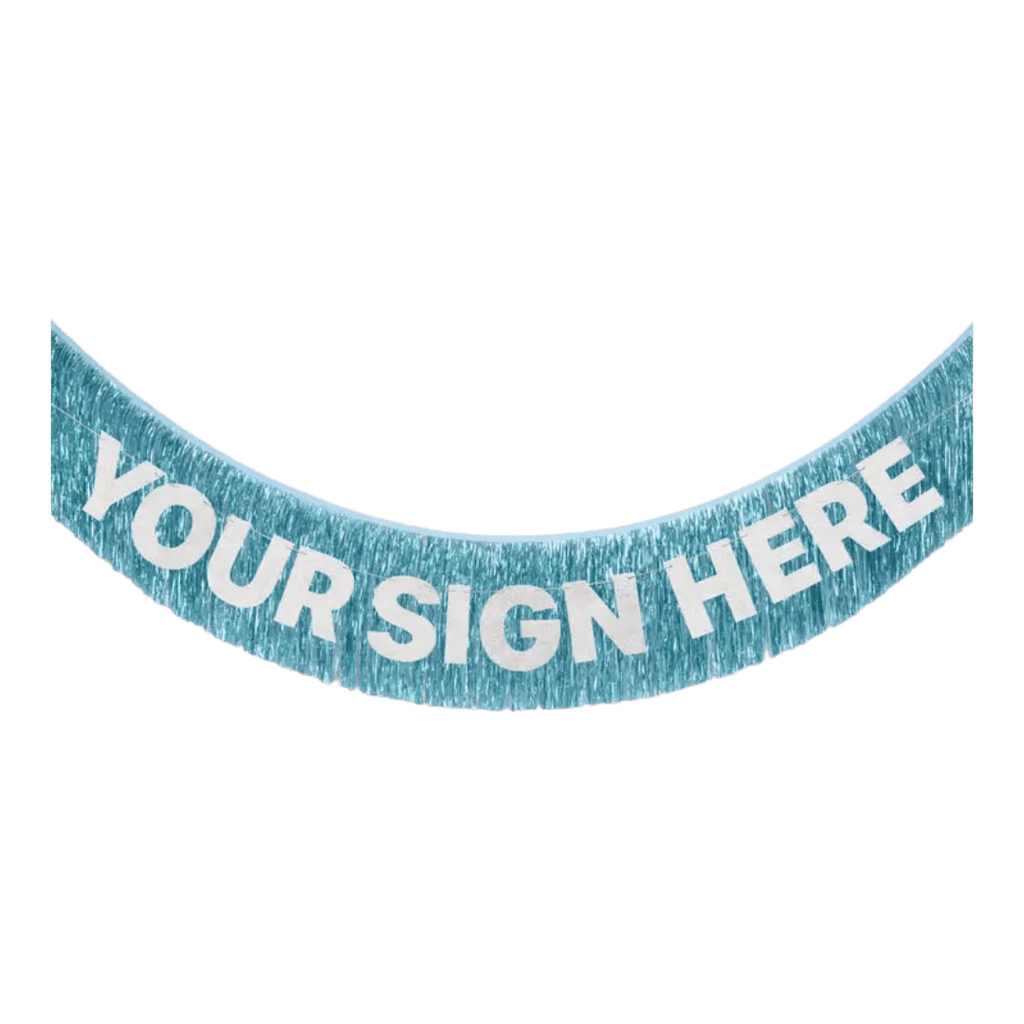 Teal custom banner with white your sign here text for any celebration from Parte Haus party supply store in Bethesda MD
