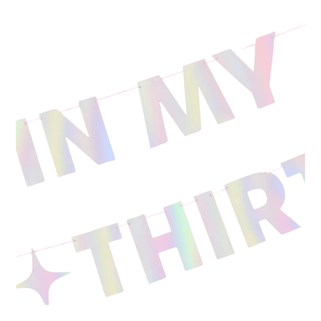 Iridescent "In My Thirties Era" Banner